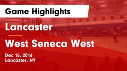 Lancaster  vs West Seneca West Game Highlights - Dec 15, 2016