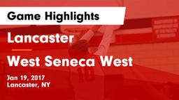 Lancaster  vs West Seneca West Game Highlights - Jan 19, 2017