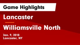 Lancaster  vs Williamsville North Game Highlights - Jan. 9, 2018