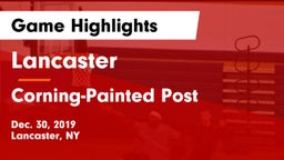 Lancaster  vs Corning-Painted Post  Game Highlights - Dec. 30, 2019