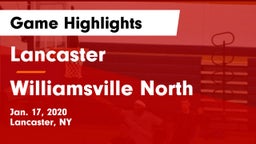 Lancaster  vs Williamsville North  Game Highlights - Jan. 17, 2020