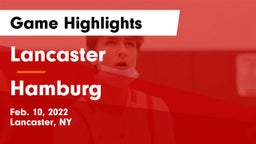 Lancaster  vs Hamburg Game Highlights - Feb. 10, 2022