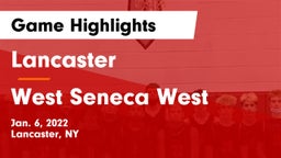 Lancaster  vs West Seneca West Game Highlights - Jan. 6, 2022