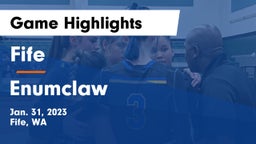 Fife  vs Enumclaw  Game Highlights - Jan. 31, 2023