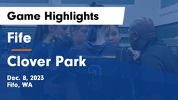 Fife  vs Clover Park  Game Highlights - Dec. 8, 2023