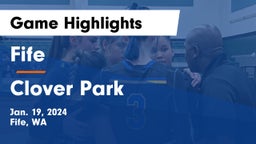 Fife  vs Clover Park  Game Highlights - Jan. 19, 2024