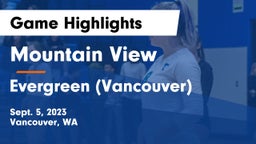 Mountain View  vs Evergreen  (Vancouver) Game Highlights - Sept. 5, 2023