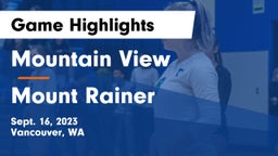 Mountain View  vs Mount Rainer  Game Highlights - Sept. 16, 2023