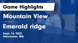 Mountain View  vs Emerald ridge Game Highlights - Sept. 16, 2023