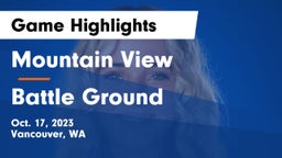 Mountain View  vs Battle Ground  Game Highlights - Oct. 17, 2023