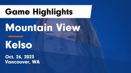 Mountain View  vs Kelso  Game Highlights - Oct. 26, 2023