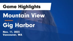 Mountain View  vs Gig Harbor  Game Highlights - Nov. 11, 2023
