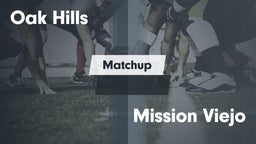 Matchup: Oak Hills High vs. Mission Viejo  2016
