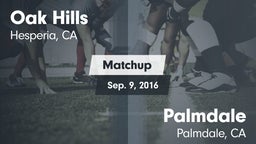 Matchup: Oak Hills High vs. Palmdale  2016