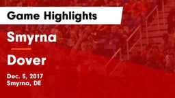 Smyrna  vs Dover  Game Highlights - Dec. 5, 2017