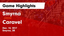 Smyrna  vs Caravel  Game Highlights - Dec. 14, 2017