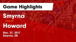 Smyrna  vs Howard  Game Highlights - Dec. 27, 2017