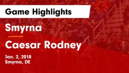 Smyrna  vs Caesar Rodney  Game Highlights - Jan. 2, 2018