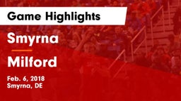 Smyrna  vs Milford  Game Highlights - Feb. 6, 2018