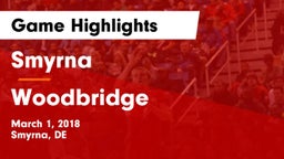 Smyrna  vs Woodbridge  Game Highlights - March 1, 2018