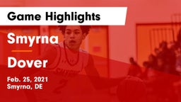 Smyrna  vs Dover  Game Highlights - Feb. 25, 2021