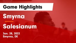 Smyrna  vs Salesianum  Game Highlights - Jan. 28, 2022