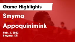 Smyrna  vs Appoquinimink  Game Highlights - Feb. 3, 2022