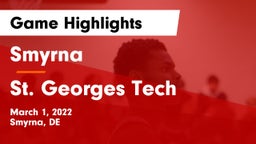 Smyrna  vs St. Georges Tech  Game Highlights - March 1, 2022