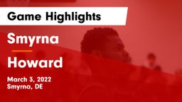 Smyrna  vs Howard  Game Highlights - March 3, 2022