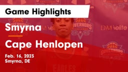 Smyrna  vs Cape Henlopen  Game Highlights - Feb. 16, 2023