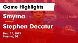 Smyrna  vs Stephen Decatur Game Highlights - Dec. 27, 2023