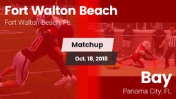 Matchup: Fort Walton Beach vs. Bay  2018