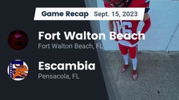 Recap: Fort Walton Beach  vs. Escambia  2023