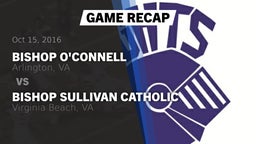 Recap: Bishop O'Connell  vs. Bishop Sullivan Catholic  2016