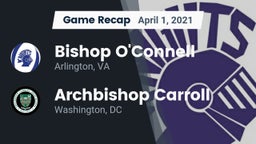 Recap: Bishop O'Connell  vs. Archbishop Carroll  2021