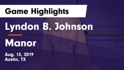 Lyndon B. Johnson  vs Manor  Game Highlights - Aug. 13, 2019