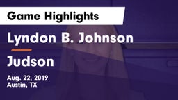 Lyndon B. Johnson  vs Judson  Game Highlights - Aug. 22, 2019