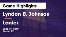 Lyndon B. Johnson  vs Lanier  Game Highlights - Sept. 27, 2019
