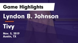 Lyndon B. Johnson  vs Tivy  Game Highlights - Nov. 5, 2019