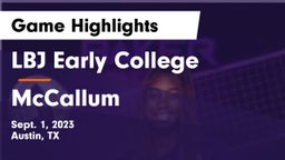 LBJ Early College  vs McCallum  Game Highlights - Sept. 1, 2023