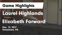 Laurel Highlands  vs Elizabeth Forward  Game Highlights - Dec. 12, 2017