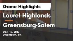 Laurel Highlands  vs Greensburg-Salem  Game Highlights - Dec. 19, 2017