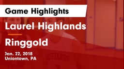 Laurel Highlands  vs Ringgold  Game Highlights - Jan. 22, 2018