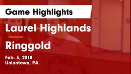 Laurel Highlands  vs Ringgold  Game Highlights - Feb. 6, 2018