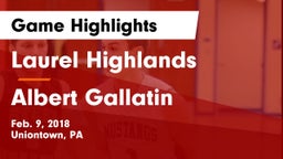 Laurel Highlands  vs Albert Gallatin Game Highlights - Feb. 9, 2018