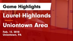 Laurel Highlands  vs Uniontown Area  Game Highlights - Feb. 12, 2018