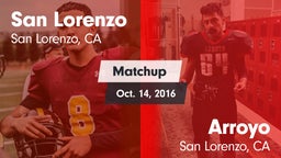 Matchup: San Lorenzo High vs. Arroyo  2016