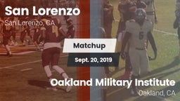 Matchup: San Lorenzo High vs. Oakland Military Institute  2019