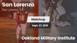 Matchup: San Lorenzo High vs. Oakland Military Institute 2019