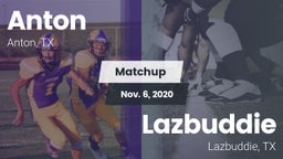 Matchup: Anton  vs. Lazbuddie  2020